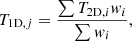 $$ \begin{aligned} T_{\mathrm{1D}, j} = \frac{\sum {T_{\mathrm{2D}, i} { w}_{i}}}{\sum {{ w}_{i}}}, \end{aligned} $$