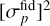 ${\left[ {\sigma _p^{{\rm{fid}}}} \right]^2}$