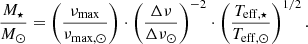 $$ \begin{aligned}&\frac{M_\star }{M_\odot } = \left(\frac{\nu _{\rm max}}{\nu _{\rm max,\odot }}\right) \cdot \left(\frac{\Delta \nu }{\Delta \nu _\odot }\right)^{-2} \cdot \left(\frac{T_{\rm eff,\star }}{T_{\rm eff,\odot }}\right)^{1/2}. \end{aligned} $$