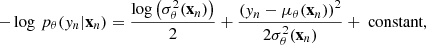 $$ \begin{aligned} -\log \,p_\theta ({ y}_n|\mathbf x _n) = \frac{\log \left(\sigma ^2_\theta (\mathbf x_n )\right)}{2}+\frac{\left( { y}_n-\mu _\theta (\mathbf x_n ) \right)^2}{2\sigma ^2_\theta (\mathbf x_n )} + \text{ constant}, \end{aligned} $$