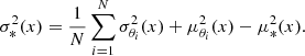 $$ \begin{aligned}&\sigma _*^2(x)=\frac{1}{N}\sum _{i=1}^N \sigma ^2_{\theta _i}(x)+\mu ^2_{\theta _i}(x)-\mu ^2_{*}(x). \end{aligned} $$