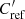 $ C^\prime_\mathrm{ref} $