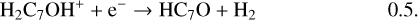 ${{\rm{H}}_2}{{\rm{C}}_7}{\rm{O}}{{\rm{H}}^ + } + {{\rm{e}}^ - } \to {\rm{H}}{{\rm{C}}_7}{\rm{O}} + {{\rm{H}}_2}\,\,\,\,\,\,\,\,\,\,{\rm{(0}}{\rm{.5)}}$