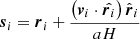 $$ \begin{aligned} \boldsymbol{s}_i = \boldsymbol{r}_i + \frac{\left(\boldsymbol{v}_i\cdot \hat{\boldsymbol{r}_i}\right)\hat{\boldsymbol{r}}_i}{aH} \, \end{aligned} $$