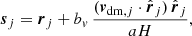 $$ \begin{aligned} \boldsymbol{s}_j = \boldsymbol{r}_j + b_v\,\frac{(\boldsymbol{v}_{\mathrm{dm},j} \cdot \hat{\boldsymbol{r}}_j)\,\hat{\boldsymbol{r}}_j}{aH} , \end{aligned} $$