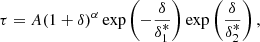 $$ \begin{aligned} \tau = A(1+\delta )^\alpha \exp \left(-\frac{\delta }{\delta ^*_1}\right)\exp \left(\frac{\delta }{\delta ^*_2}\right) , \end{aligned} $$