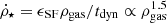 $ \dot{\rho}_{\star} = \epsilon_{\mathrm{SF}} \rho_{\mathrm{gas}}/t_{\mathrm{dyn}} \propto \rho_{\mathrm{gas}}^{1.5} $