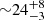 $ {\sim} 24^{+8}_{-3} $