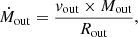 $$ \begin{aligned} \dot{M}_{\rm out} = \frac{v_{\rm out}\times M_{\rm out}}{R_{\rm out}} ,\end{aligned} $$