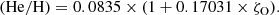$$ \begin{aligned} (\mathrm{He/H}) = 0.0835 \times (1 + 0.17031 \times \zeta _\mathrm{O} ). \end{aligned} $$