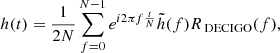 $$ \begin{aligned} h(t) = \frac{1}{2N} \sum _{f=0}^{N-1} e^{i 2\pi f \frac{t}{N}} \tilde{h}(f)R_{\text{ DECIGO}}(f), \end{aligned} $$