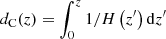 $ d_{\mathrm{C}}(z) = \int_{0}^{z} 1 / H\left(z^\prime\right) \mathrm{d} z^\prime $