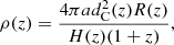 $$ \begin{aligned} \rho (z)=\frac{4 \pi a d_{\rm C}^{2}(z) R(z)}{H(z)(1+z)}, \end{aligned} $$