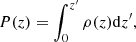$$ \begin{aligned} P(z)=\int _{0}^{z^{\prime }} \rho (z) \mathrm{d} z^{\prime }, \end{aligned} $$