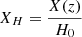 $ X_H = \frac{X(z)}{H_0} $