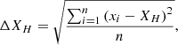 $$ \begin{aligned} \Delta X_{H}=\sqrt{\frac{\sum _{i=1}^{n}\left(x_{i}-X_{H}\right)^{2}}{n}}, \end{aligned} $$