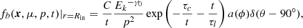 $$ \begin{aligned} f_b(\boldsymbol{x},\mu ,p,t)|_{r=R_{\rm in}}=\frac{C}{t}\frac{{E_k}^{-\gamma _0}}{p^2}\exp \left(-\frac{\tau _c}{t}-\frac{t}{\tau _l}\right)a(\phi )\delta (\theta -90^\circ ) ,\end{aligned} $$