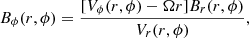 $$ \begin{aligned} B_\phi (r,\phi )=\frac{[V_\phi (r,\phi )-\Omega {r}]B_r(r,\phi )}{V_r(r,\phi )} ,\end{aligned} $$