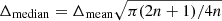 $ \Delta_{\mathrm{median}}=\Delta_{\mathrm{mean}} \sqrt{\pi(2n+1)/4n} $