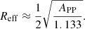 $$ \begin{aligned} R_\mathrm{eff} \approx \frac{1}{2} \sqrt{\frac{A_\mathrm{PP} }{1.133}}. \end{aligned} $$