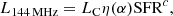 $$ \begin{aligned} L_{144\,\mathrm{MHz}}=L_{\rm C}\eta (\alpha ){\mathrm{SFR}}^c, \end{aligned} $$