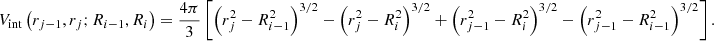 $$ \begin{aligned} V_{\mathrm{int} }\left(r_{j-1}, r_{j} ; R_{i-1}, R_{i}\right)=\frac{4 \pi }{3}\left[\left(r_{j}^{2}-R_{i-1}^{2}\right)^{3 / 2}-\left(r_{j}^{2}-R_{i}^{2}\right)^{3 / 2}+\left(r_{j-1}^{2}-R_{i}^{2}\right)^{3 / 2}-\left(r_{j-1}^{2}-R_{i-1}^{2}\right)^{3 / 2}\right] .\end{aligned} $$