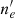 $ n_e^{\prime} $