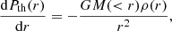 $$ \begin{aligned} \frac{\mathrm{d} P_{\mathrm{th} }(r)}{\mathrm{d} r}=-\frac{G M( < r) \rho (r)}{r^{2}} , \end{aligned} $$