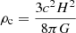 $ \rho_{\mathrm{c}}=\frac{3c^2H^2}{8\pi G} $