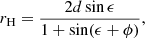 $$ \begin{aligned} r_{\rm H} = \frac{2d \sin \epsilon }{1+\sin (\epsilon +\phi )}, \end{aligned} $$