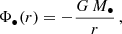 $$ \begin{aligned} \Phi _\bullet (r)= - \frac{G\,M_\bullet }{r}\,, \end{aligned} $$