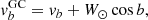 $$ \begin{aligned}&v_b^{\mathrm{GC} } = v_{b} + W_\odot \cos b , \end{aligned} $$