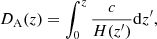 $$ \begin{aligned} D_{\rm A}(z) = \int ^z_0 \frac{c}{H(z^\prime )}\mathrm{d}z^\prime , \end{aligned} $$