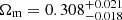 $ \Omega_{\mathrm{m}} = 0.308^{+0.021}_{-0.018} $