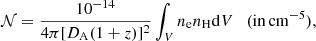 $$ \begin{aligned} \mathcal{N} = \frac{10^{-14}}{4 \pi [D_{\rm A}(1+z)]^2}\int _V n_{\rm e} n_{\rm H} \mathrm{d}V \quad \mathrm{(in\,cm^{-5})}, \end{aligned} $$