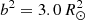 $ b^2=3.0\,R_\odot^2 $