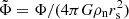 $ \tilde{\Phi}=\Phi/(4\pi G\rho_{\mathrm{n}}r_{\mathrm{s}}^2) $