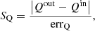 $$ \begin{aligned} S_{\mathrm{Q}}=\frac{\left|Q^{\mathrm{out}}-Q^{\mathrm{in}}\right|}{\mathrm{err}_{\mathrm{Q}}}, \end{aligned} $$