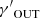 $ {\gamma^\prime}_{\mathrm{OUT}} $
