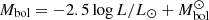 $ M_\mathrm{bol} = - 2.5 \log L/L_\odot + M_{\rm bol}^\odot $