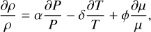 ${{\partial \rho } \over \rho } = \alpha {{\partial P} \over P} - \delta {{\partial T} \over T} + \phi {{\partial \mu } \over \mu },$