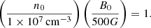 $$ \begin{aligned}&\left(\frac{n_0}{1 \times 10^7\,\mathrm{cm}^{-3}}\right) \left(\frac{B_0}{500G}\right) = 1. \end{aligned} $$