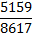 ${{5159} \over {8617}}$
