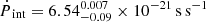$ {\dot{P}_{\text{int}}}= 6.54^{0.007}_{-0.09} \times 10^{-21}\,\mathrm{s\,s}^{-1} $