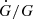 $ \dot{G}/G $