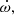 $ \dot{\omega,} $