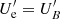 $ U^\prime_{\rm e}=U^\prime_{B} $