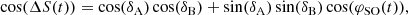 $$ \begin{aligned} \cos (\Delta S(t)) = \cos (\delta _{\rm A})\cos (\delta _{\rm B}) + \sin (\delta _{\rm A})\sin (\delta _{\rm B})\cos (\varphi _{\rm SO}(t)), \end{aligned} $$