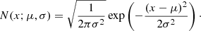 $$ \begin{aligned} N(x;\mu ,\sigma ) = \sqrt{\frac{1}{2 \pi \sigma ^2}} \exp \left(-\frac{(x-\mu )^2}{2 \sigma ^2}\right)\cdot \end{aligned} $$