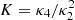 $ K=\kappa_4/\kappa_2^{2} $